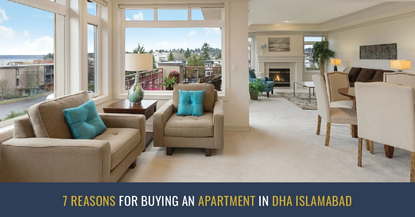7 REASONS FOR BUYING AN APARTMENT IN DHA ISLAMABAD
